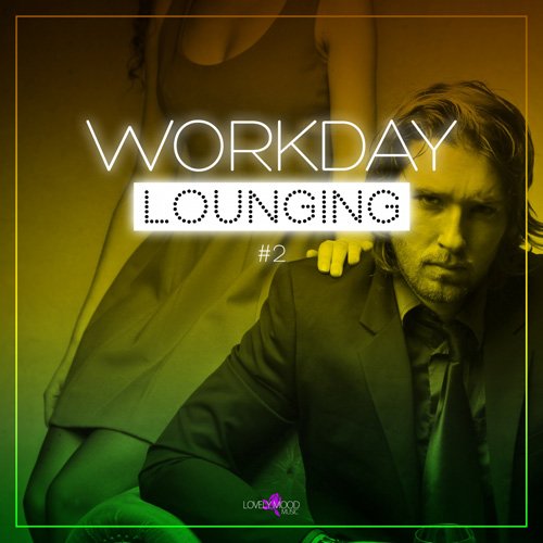 VA - Workday Lounging Vol. 2 (2017)