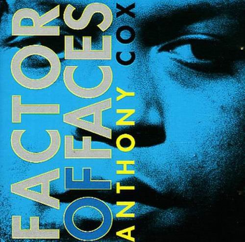 Anthony Cox - Factor Of Faces (1993)
