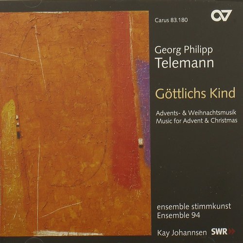 Ensemble Stimmkunst, Ensemble 94, Kay Johansen - Telemann - Gottlichs Kind (2005)