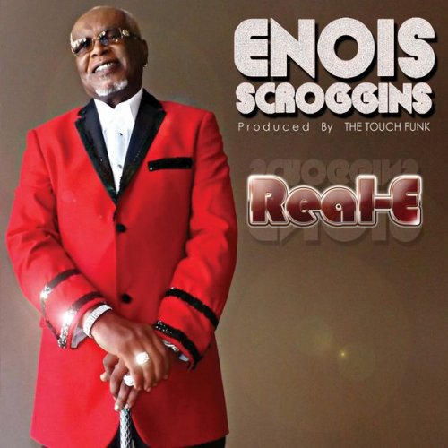 Enois Scroggins - Real-E (2017)