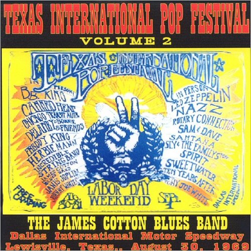 The James Cotton Blues Band - Texas International Pop Festival Vol. 2 (1969) [Bootleg]