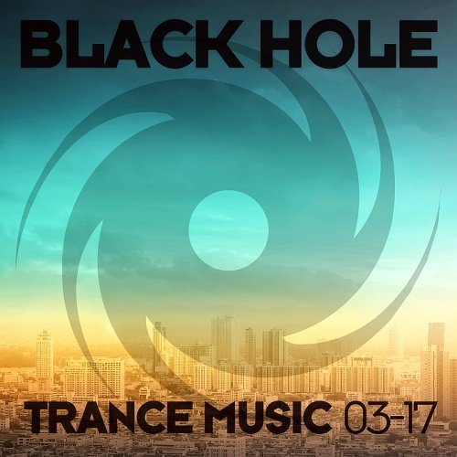 VA - Black Hole Trance Music 03-17 (2017)