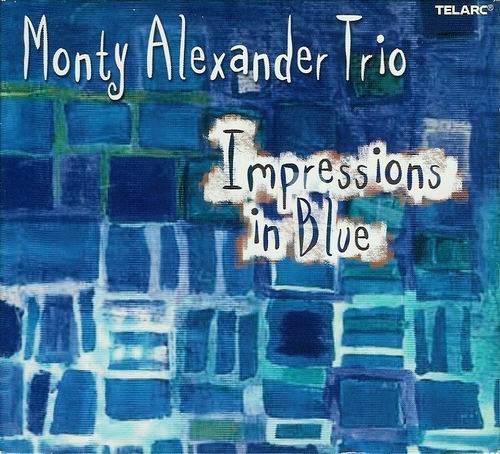 Monty Alexander Trio - Impressions in Blue (2003) 320 kbps