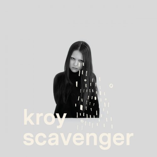 Kroy - Scavenger (2016) FLAC