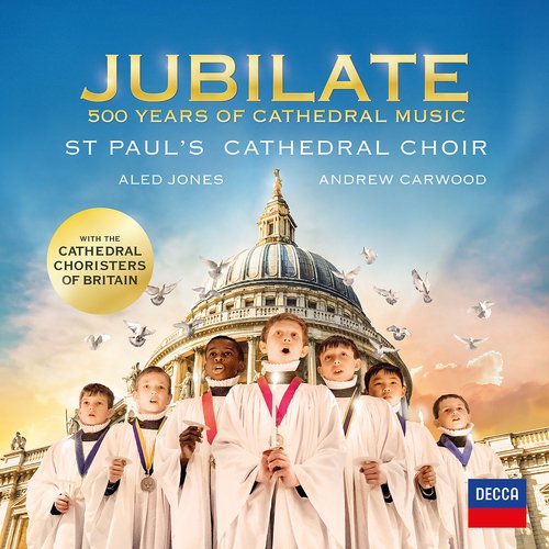 St. Paul's Cathedral Choir - Jubilate - 500 Years of Cathedral Music (2017) [Hi-Res]