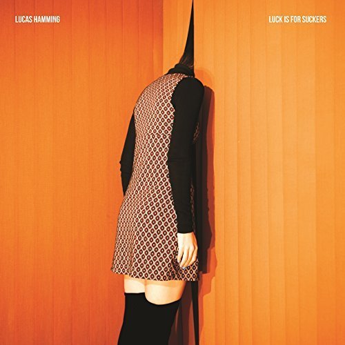 Lucas Hamming - Luck Is For Suckers (2017) CD Rip