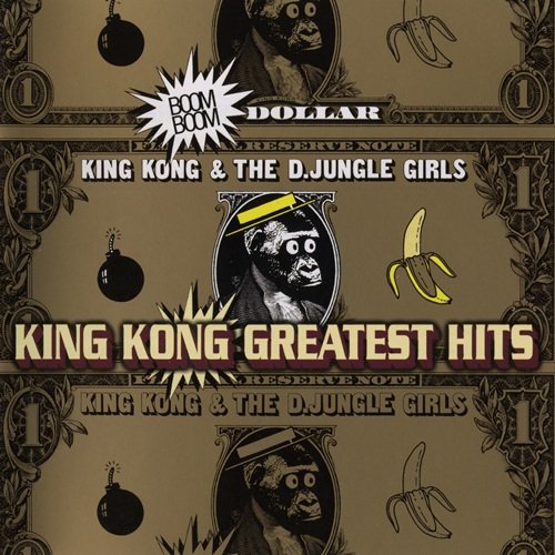 King Kong & The D.Jungle Girls - Boom Boom Dollar: King Kong Greatest Hits (2000) MP3 + Lossless