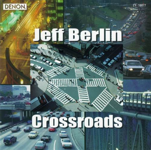 Jeff Berlin - Crossroads (1998) 320 kbps+CD Rip