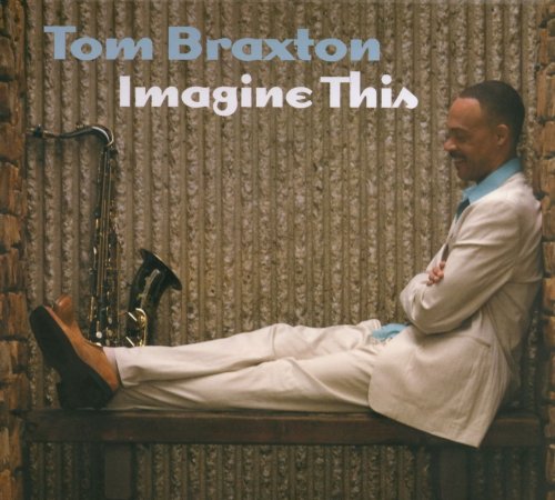 Tom Braxton - Imagine This (2007)