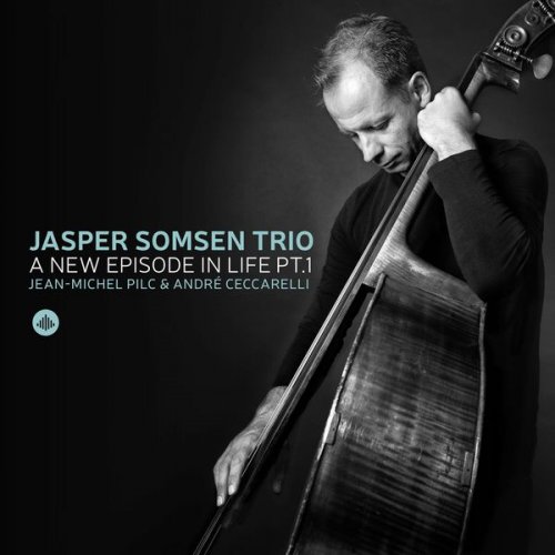 Jasper Somsen Trio - A New Episode in Life, Pt. I (2017) [Hi-Res]