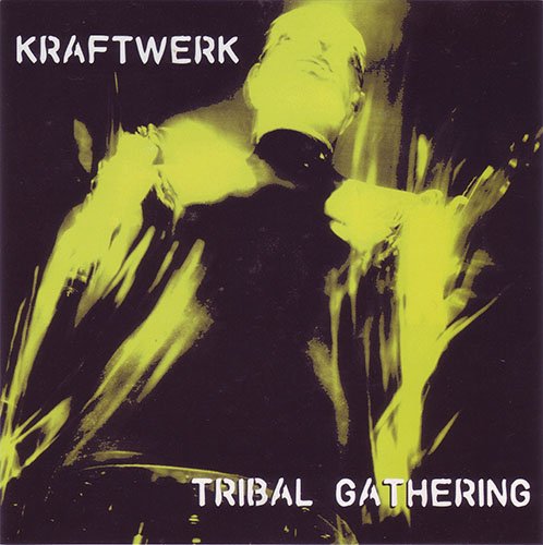 Kraftwerk - Tribal Gathering (1997)