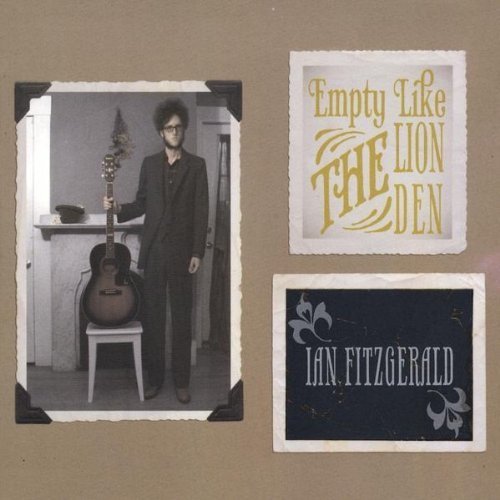 Ian Fitzgerald - Empty Like The Lion Den (2009)