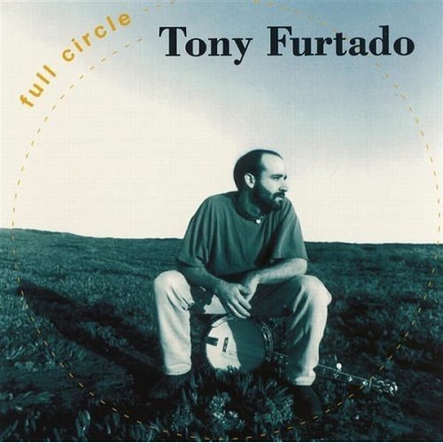 Tony Furtado - Full Circle (1994)