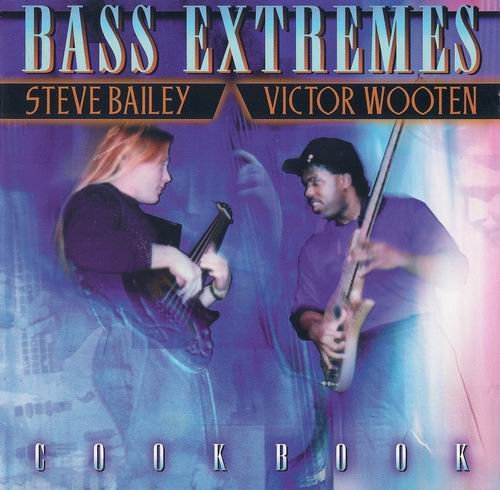 Steve Bailey, Victor Wooten - Bass Extremes-Cookbook (1988) 320 kbps