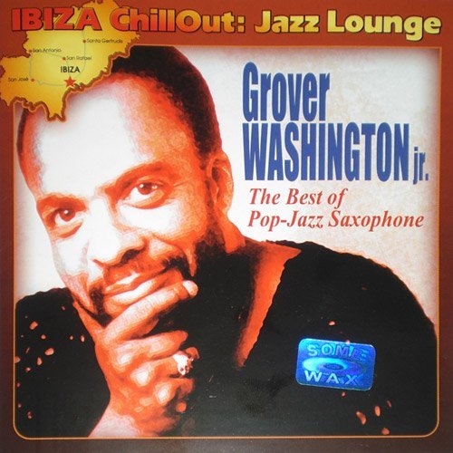 Grover Washington Jr. - The Best Of Pop-Jazz Saxophone (2004)