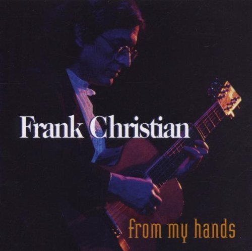 Frank Christian - From My Hands (1995)