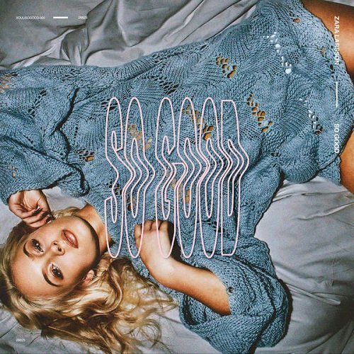 Zara Larsson - So Good (2017) CD Rip