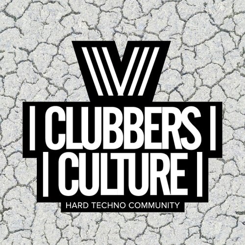VA - Clubbers Culture: Hard Techno Community (2017)