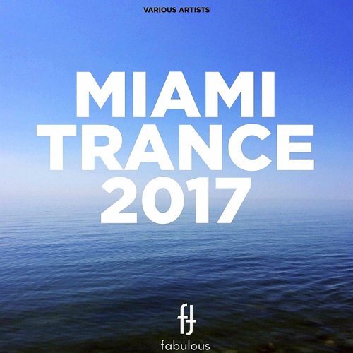VA - Miami Trance 2017 (2017)