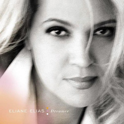 Eliane Elias - Dreamer (2004)