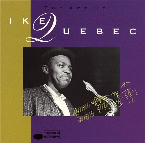 Ike Quebec - The Art Of Ike Quebec (1992) 320 kbps