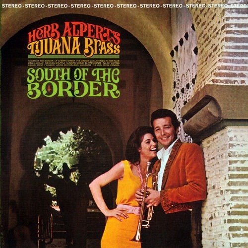 Herb Alpert's Tijuana Brass - South Of The Border (1964)