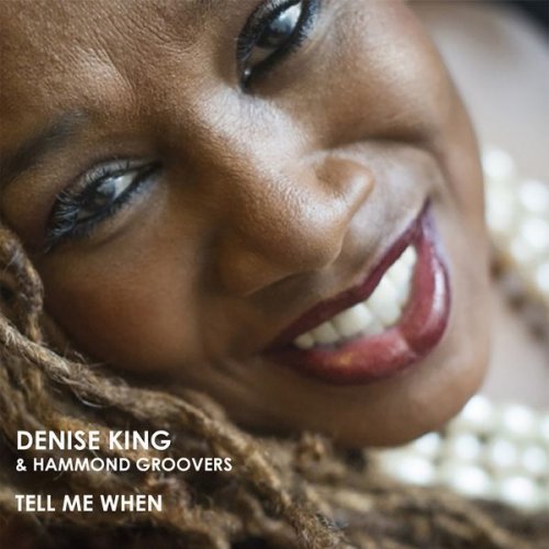 Denise King & Hammond Groovers - Tell Me When (feat. Daniele Cordisco, Elio Coppola & Antonio Caps) (2017)