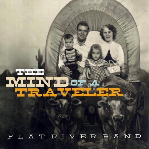 Flat River Band - The Mind of a Traveler (2017)