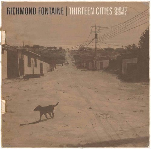 Richmond Fontaine - Thirteen Cities: Complete Sessions (2016)