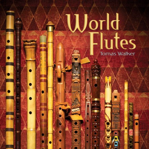 Tomas Walker - World Flutes (2005)