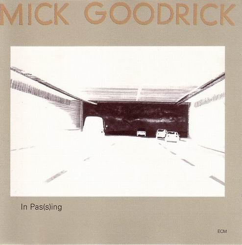 Mick Goodrick - In Pas(s)ing (1978) 320 kbps