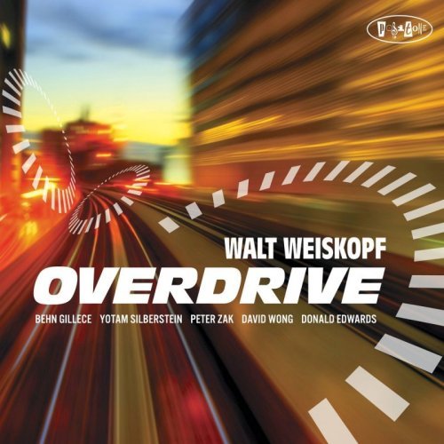 Walt Weiskopf - Overdrive (2014)