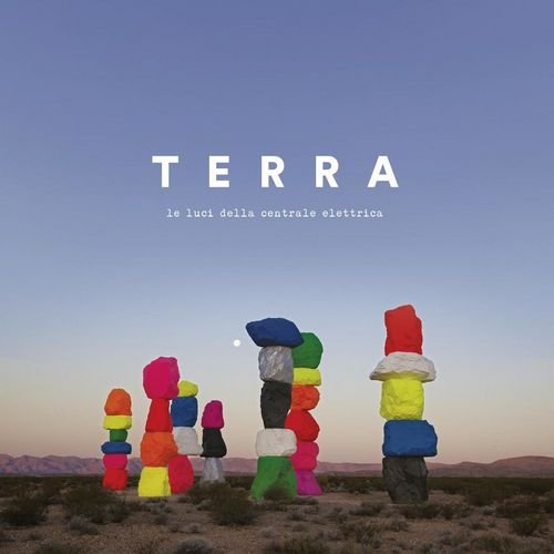 Le Luci Della Centrale Elettrica - Terra (2017)