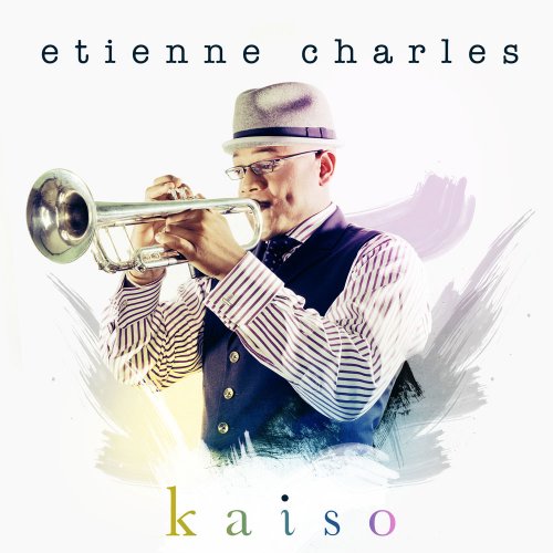 Etienne Charles - Kaiso (2011)