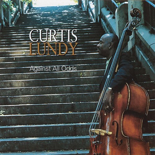 Curtis Lundy - Against All Odds (1999)