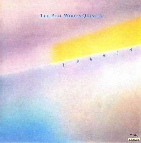 Phil Woods Quintet - Heaven (1986) 320 kbps