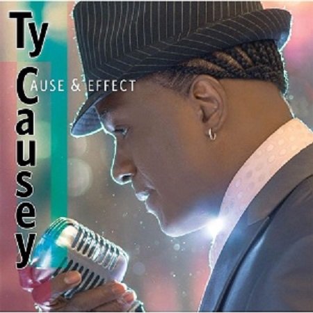 Ty Causey - Cause & Effect (2015)