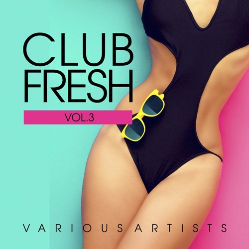 VA - Club Fresh Vol. 3 (2017)