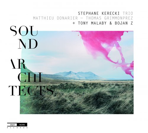 Stephane Kerecki Trio + Tony Malaby & Bojan Z - Sound Architects (2012)