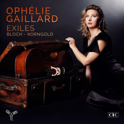 Ophélie Gaillard - Exiles - Bloch & Korngold (2017)
