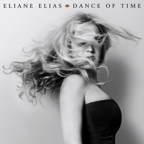 Eliane Elias - Dance Of Time (2017) [Hi-Res]