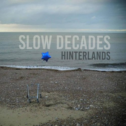 Slow Decades - Hinterlands (2017)