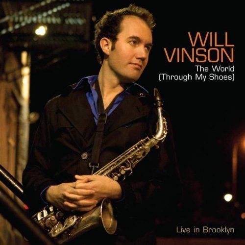 Will Vinson - The World (Through My Shoes) (2010)
