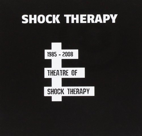 Shock Therapy - Theatre of Shock Therapy (1985-2008) (2017)