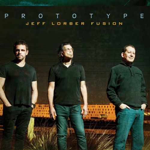 Jeff Lorber Fusion - Prototype (2017)