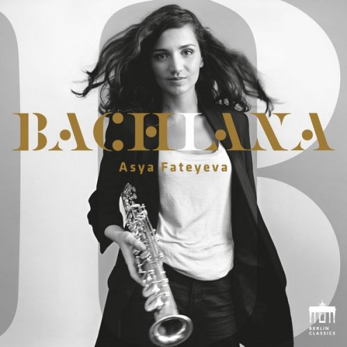 Asya Fateyeva - Bachiana (2017) [Hi-Res]
