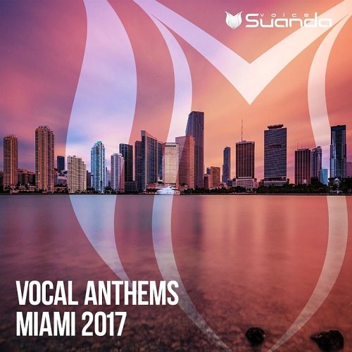 VA - Vocal Anthems Miami 2017 (2017)