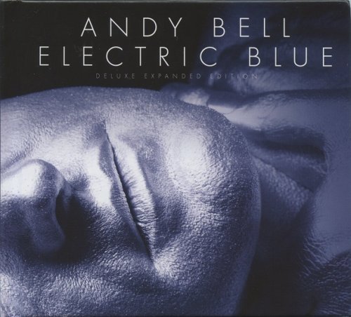 Andy Bell - Electric Blue (2005)[2017 Delux Expanded Edition] CD-Rip