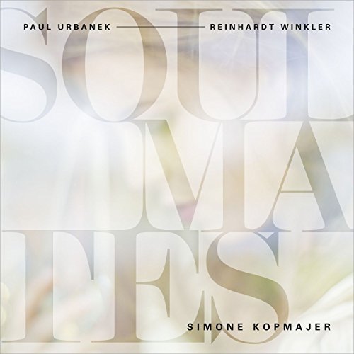 Simone Kopmajer, Paul Urbanek & Reinhardt Winkler - Soulmates (2015) FLAC