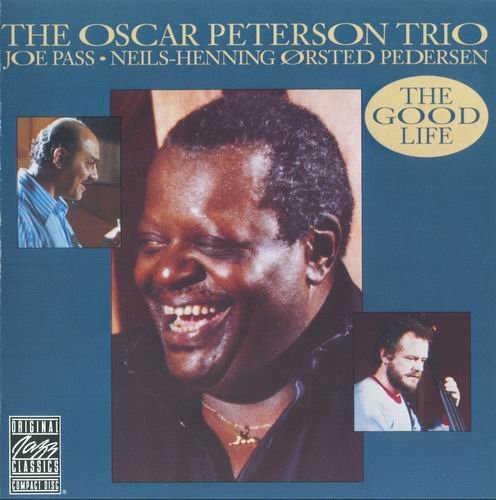 The Oscar Peterson Trio - The Good Life (1973) 320 kbps